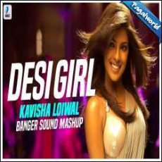 Desi Girl Banger Sound Mashup Mp3 Desi Girl Banger Sound Mashup Mp3