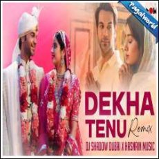 Dekhha Tenu Pehli Pehli Baar Ve Remix - DJ Shadow Dubai Mp3 Dekhha Tenu Pehli Pehli Baar Ve Remix - DJ Shadow Dubai Mp3